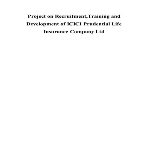 Project on recruitment,training and development of icici prudential life insu...