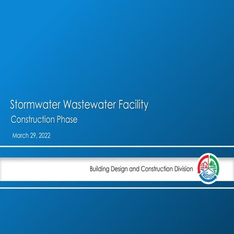 Stormwater Wastewater Facility Virtual Community Meeting, March 29, 2022