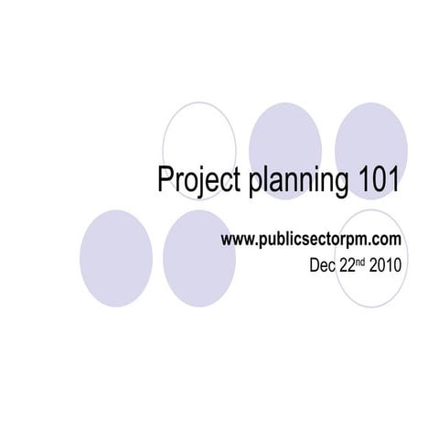 Project planning 101 for publicsectorpm v2
