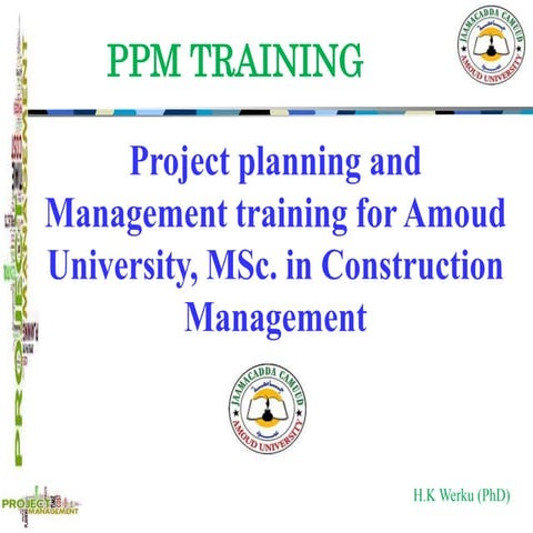 Project planning and Management training for Amoud University  MSc. in Constr...