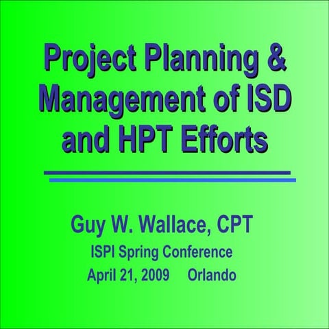 Project Project Planning & Management for ISD and HPT Efforts