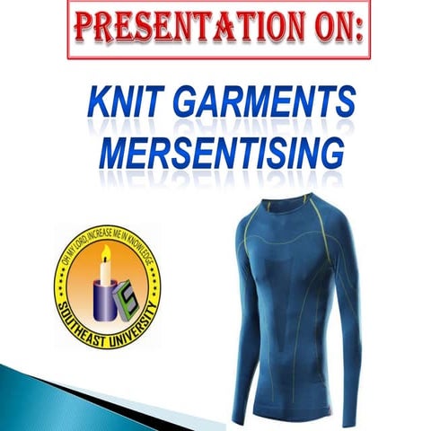 KNIT GARMENTS  MERSENTISING