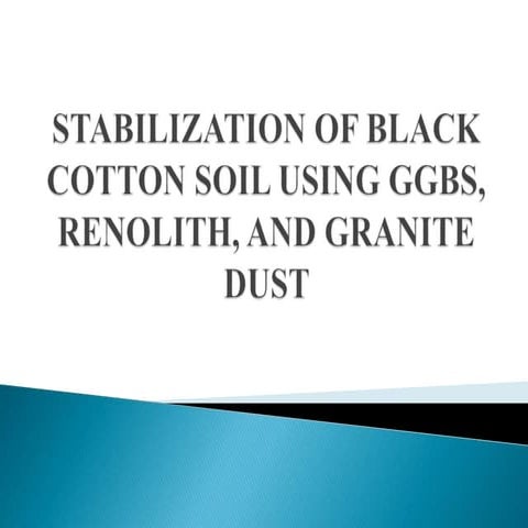 STABILIZATION OF BLACK COTTON SOIL