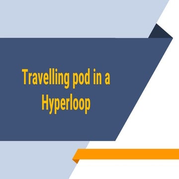 Travelling pod in Hyperloop (RAW IDEA)