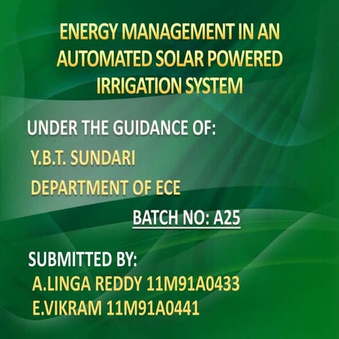 Project ppt review on energy management in an automated solar powered irrigat...