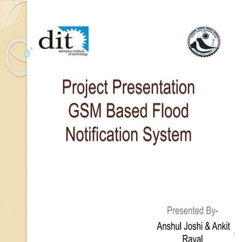 Mid Term Project Presentation- GSM Based Flood Notification System