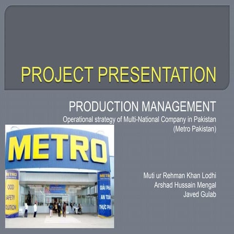 Metro, A Presentation of Production Management