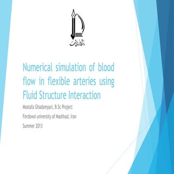 Numerical simulation of blood flow in flexible arteries using Fluid-Structure...