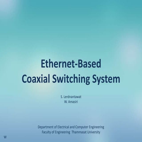 An Ethernet-Based Coaxial Switching System : Progress Presentation