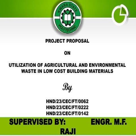 PROJECT PROPOSAL ON UTILIZATION OF AGRICULTURAL AND ENVIRONMENTAL WASTE ...
