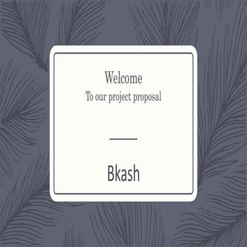 Project proposal presentation(bkash)