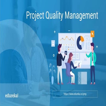 Project Quality Management | Project Quality Control | Edureka