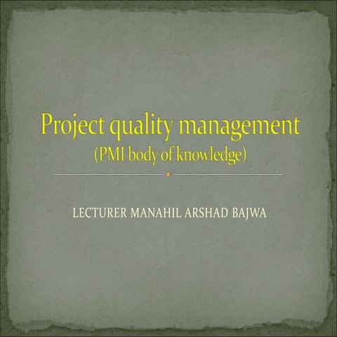 PROJECT QUALITY MANAGEMENT for Project.ppt