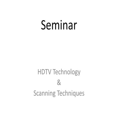 HDTV Technology and Scanning Techniques