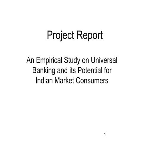 An Empirical Study on Universal Banking and its Potential for Indian Market Consumers