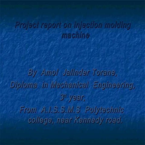 Project report on injection molding machine