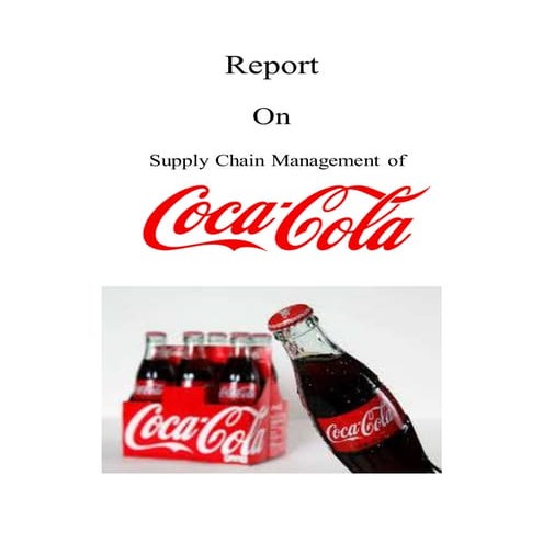 Report on supply chain management of coca cola.