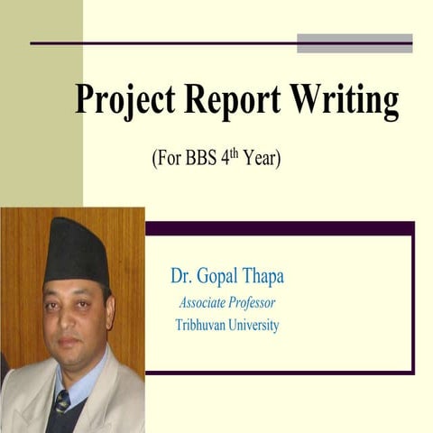 Project Report Writing : Dr. Gopal Thapa Nepal Commerce Campus