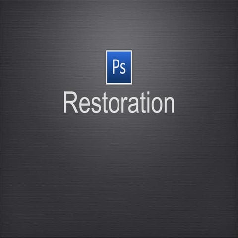 Restoration