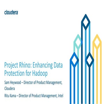 Project Rhino: Enhancing Data Protection for Hadoop