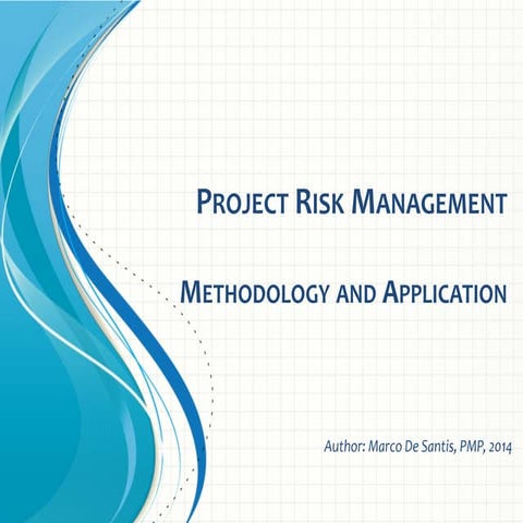 Project risk management - Methodology and application