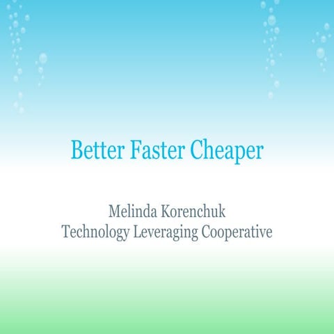 Projects Better Faster Cheaper
