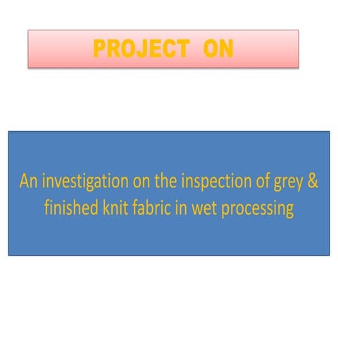 An investigation on the inspection of grey & finished knit fabric in wet proc...