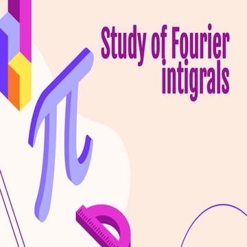 (Project)study of fourier integrals