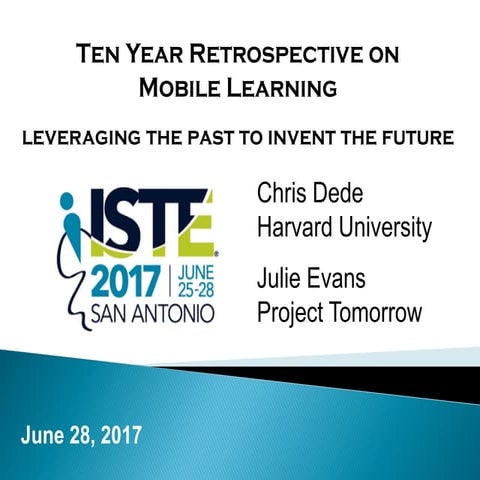 Ten Year Retrospective on Mobile Learning: Leveraging the Past to Invent the ...