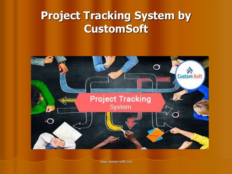 Project tracking system by customsoft
