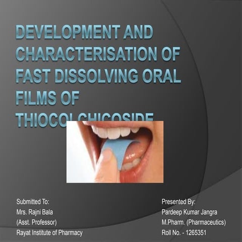 Development and Characterisation of Fast Dissolving Oral Films