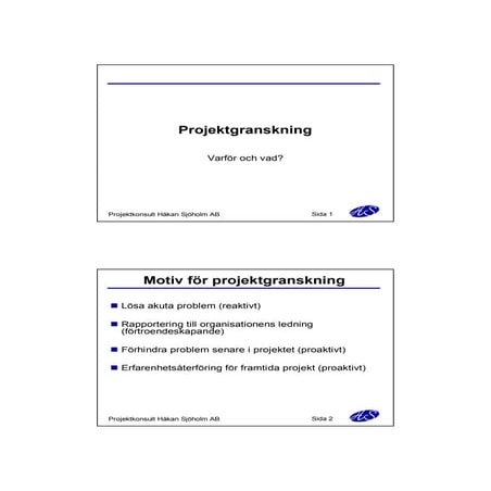 Projektforum 2013: Håkan Sjöholm, Projektgranskning 