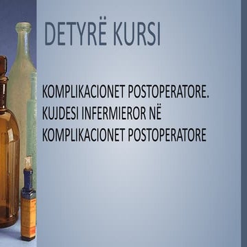 Komplikacionet Postoperatore/Kujdesi Infermieror