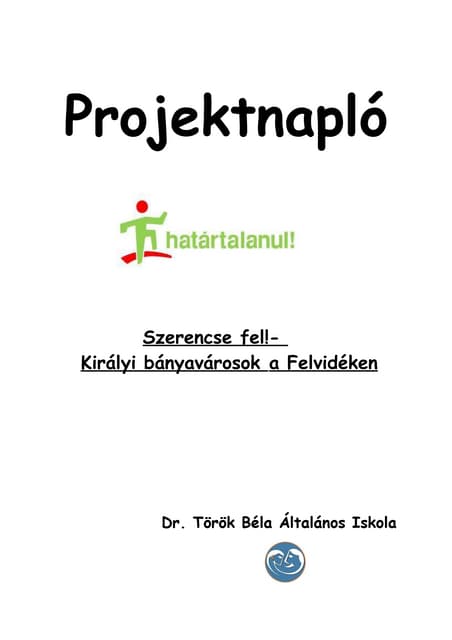 Projektnapló - Szerencse fel! - Királyi bányavárosok a Felvidéken