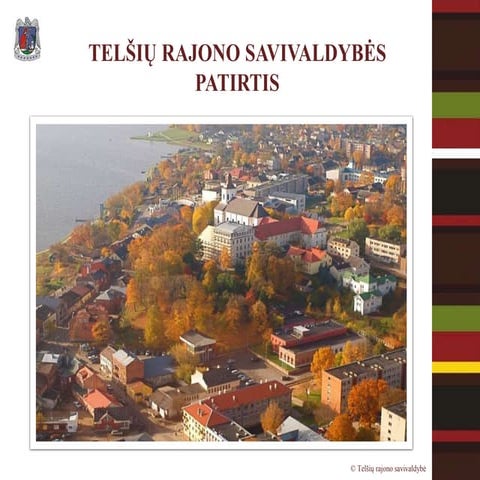 Telšių rajono savivaldybės patirtis įsisavinant ES paramą