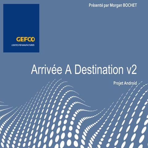 Projet aad v2   gefco  - DroidCon Paris 18 june 2013