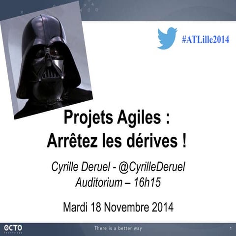 Projet agile arrêtez les derives - ATLille2014