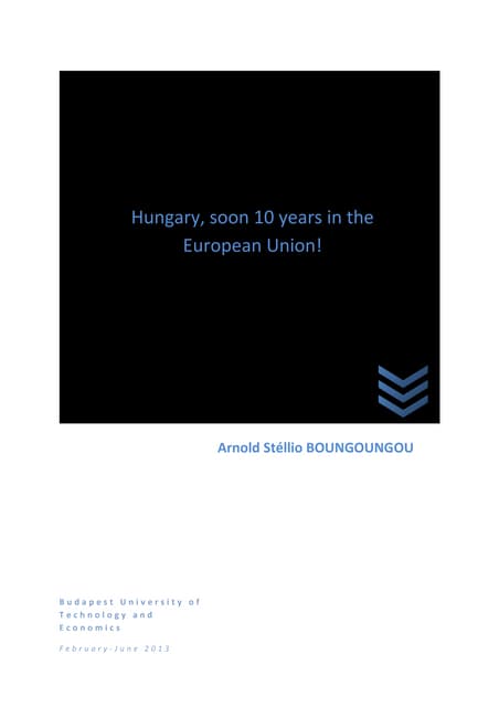 Hungary, soon 10 years in the European Union!