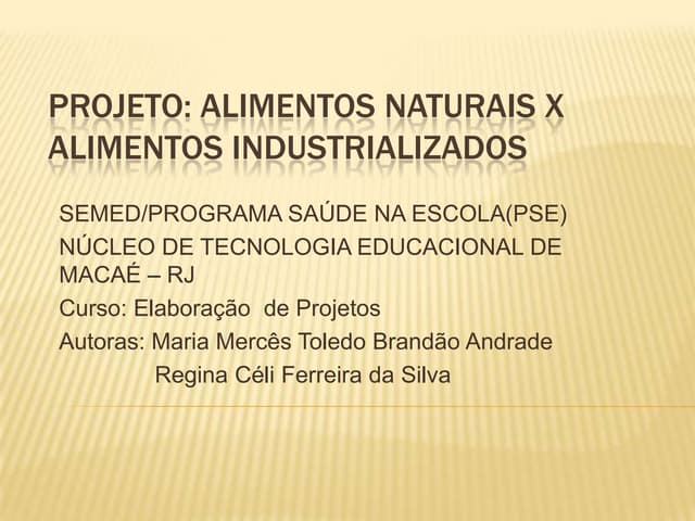 Projeto   alimentos naturais x alim...