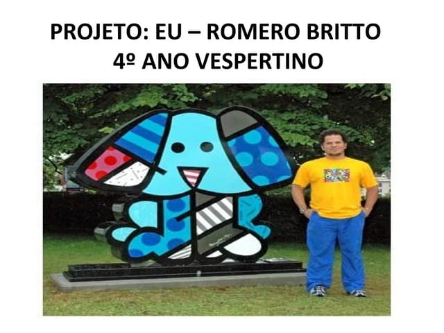 Projeto: Eu - Romero Britto