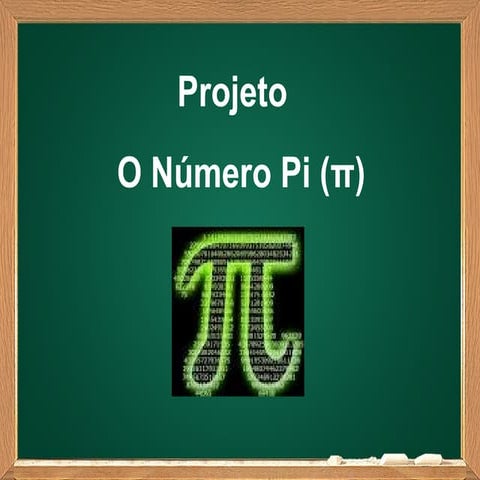 Projeto - O Numero Pi | PPT