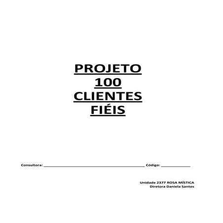 Projeto 100 novas clientes unid rosa mistica | PDF