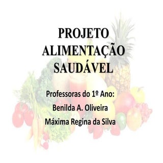 Projeto  Alimento Saudável das  Edu...