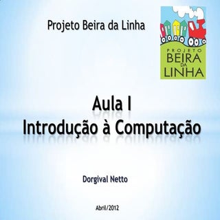 Aula 1 introdução à computação para...