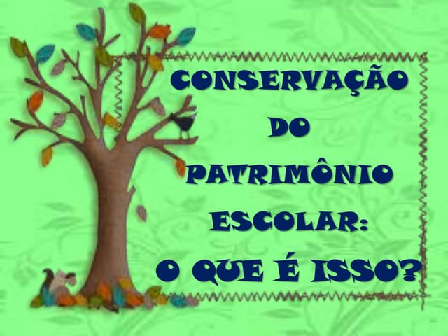 PROJETO: “Escola educada, escola bem cuidada. Conscientização e ...