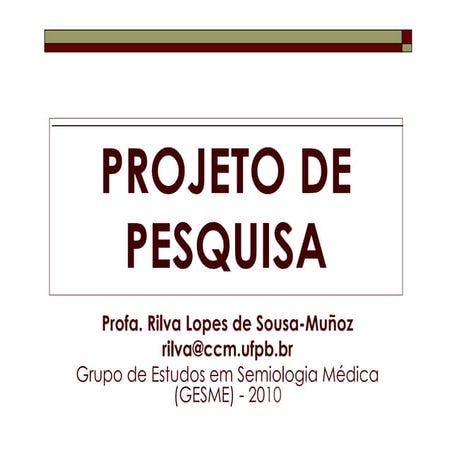 Projeto de Pesquisa - Profa. Rilva Muñoz