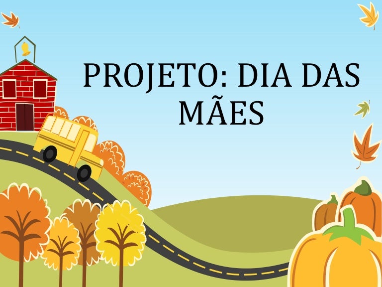Exemplo De Projeto Sobre O Dias Das Mãe Na Eja