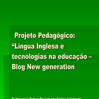 Projeto pedagógico Lingua Inglesa e...