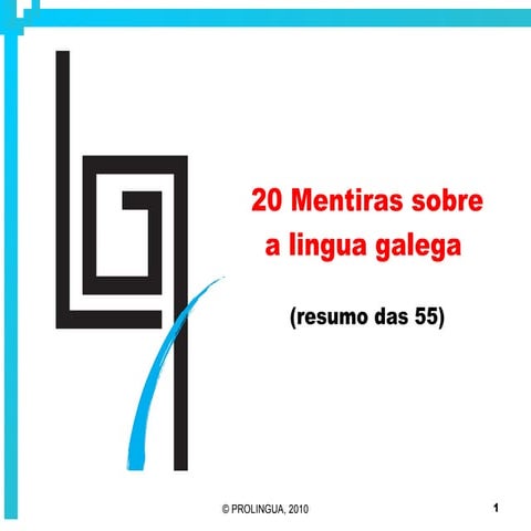 Prolingua 20 Mentiras sobre a lingua galega (2010)
