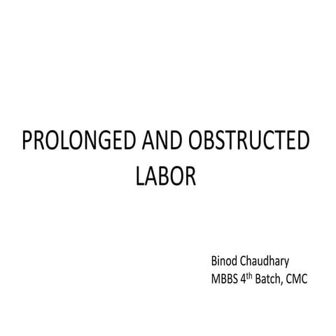 Prolonged and obstructed labor